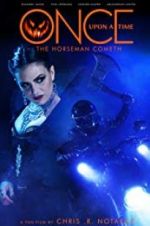 Watch Once Upon a Time: The Horseman Cometh Online Putlocker