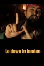 Watch Lo-Down in London Putlocker