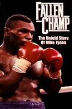 Watch Fallen Champ: The Untold Story of Mike Tyson Online Putlocker
