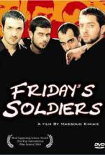 Watch Friday's Soldiers Putlocker