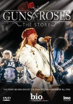 Watch Guns N\' Roses: The Story Online Putlocker
