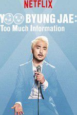 Watch Yoo Byungjae Too Much Information Putlocker
