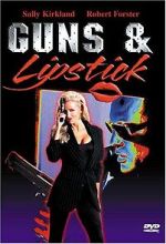 Watch Guns and Lipstick Online Putlocker
