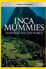 Watch National Geographic Inca Mummies: Secrets of the Lost World Putlocker