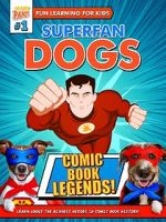 Watch Superfan Dogs: Comic Book Legends Online Putlocker