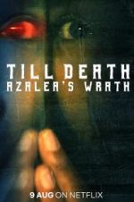 Watch Till Death: Azalea\'s Wrath Putlocker