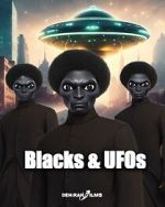 Watch Blacks & UFOs Putlocker