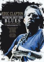 Watch Eric Clapton: Nothing But the Blues Online Putlocker