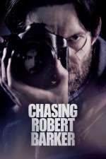 Watch Chasing Robert Barker Putlocker