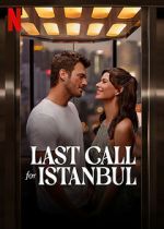 Watch Last Call for Istanbul Putlocker