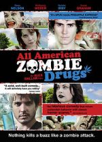 Watch All American Zombie Drugs Online Putlocker