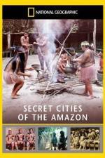 Watch National Geographic: Secret Cities of the Amazon Putlocker