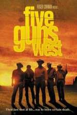 Watch Five Guns West Putlocker