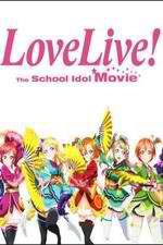 Watch Love Live! The School Idol Movie Online Putlocker