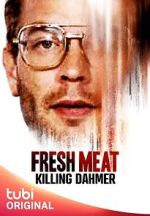 Watch Fresh Meat: Killing Dahmer (TV Special 2023) Online Putlocker