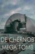 Watch Inside Chernobyl\'s Mega Tomb Putlocker