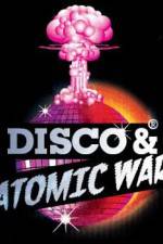 Watch Disco and Atomic War Online Putlocker