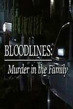 Watch Bloodlines: Murder in the Family Online Putlocker
