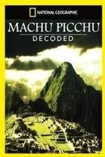 Watch National Geographic: Machu Picchu Decoded Putlocker
