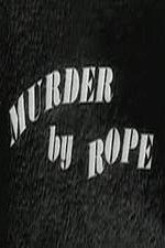 Watch Murder by Rope Online Putlocker