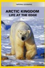 Watch National Geographic Arctic Kingdom: Life at the Edge Online Putlocker