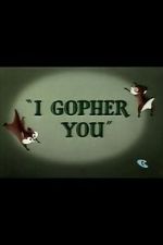 Watch I Gopher You (Short 1954) Online Putlocker