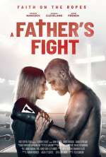 Watch A Father's Fight Online Putlocker