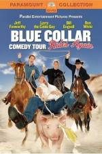 Watch Blue Collar Comedy Tour Rides Again Online Putlocker