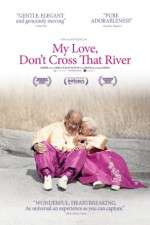 Watch My Love Dont Cross That River Putlocker