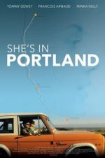 Watch She\'s in Portland Putlocker