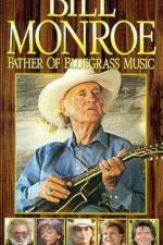 Watch Bill Monroe Father of Bluegrass Music Online Putlocker
