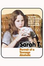 Watch Sarah T. - Portrait of a Teenage Alcoholic Online Putlocker