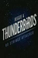 Watch Reggie and the Thunderbirds No Strings Attached Online Putlocker