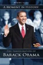 Watch The Inauguration of Barack Obama: A Moment in History Online Putlocker