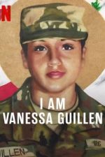 Watch I Am Vanessa Guillen Online Putlocker