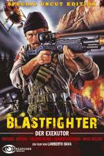Watch Blastfighter Online Putlocker