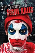 Watch 21st Century Serial Killer Online Putlocker