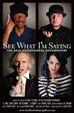 Watch See What I\'m Saying: The Deaf Entertainers Documentary Online Putlocker