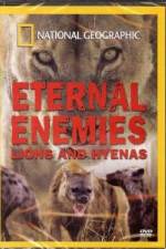 Watch National Geographic Eternal Enemies: Lions and Hyenas Putlocker