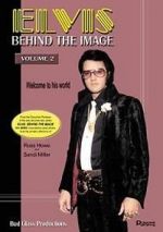 Watch Elvis: Behind the Image - Volume 2 Online Putlocker