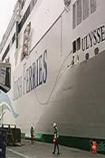 Watch Discovery Channel Superships A Grand Carrier The Ferry Ulysses Putlocker
