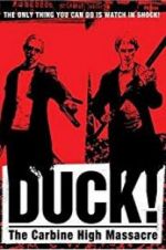 Watch Duck! The Carbine High Massacre Putlocker
