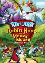 Watch Tom and Jerry: Robin Hood and His Merry Mouse Online Putlocker