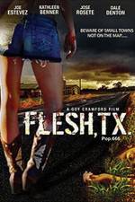 Watch Flesh TX Putlocker