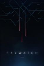 Watch Skywatch Putlocker