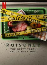Watch Poisoned: The Dirty Truth About Your Food Online Putlocker