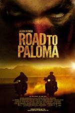 Watch Road to Paloma Online Putlocker