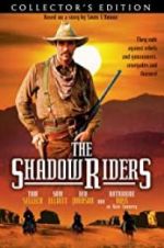 Watch The Shadow Riders Putlocker