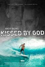 Watch Andy Irons: Kissed by God Putlocker