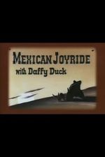 Watch Mexican Joyride (Short 1947) Online Putlocker